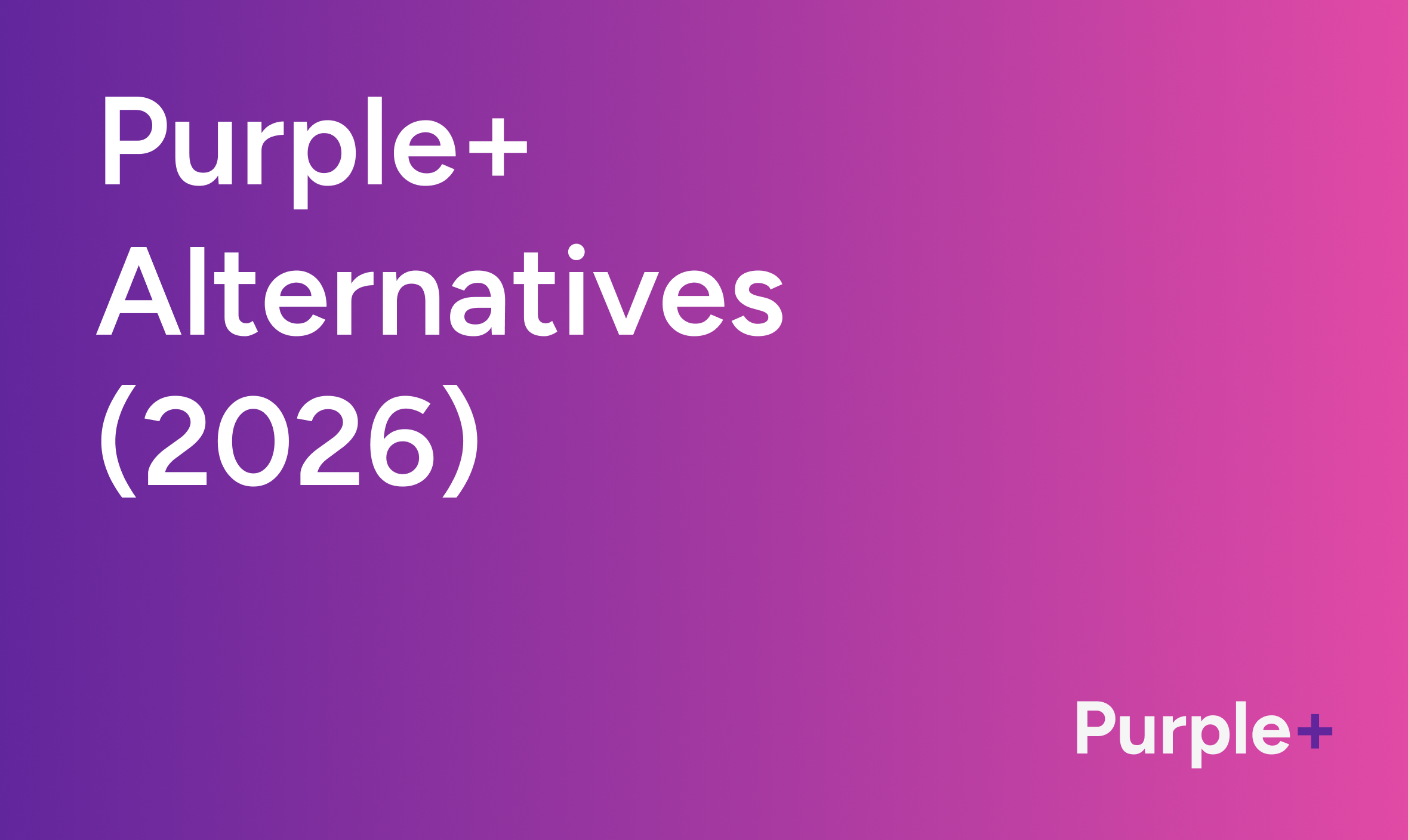 Purple+ Alternatives in 2026: An Honest Comparison From the Team That Built It