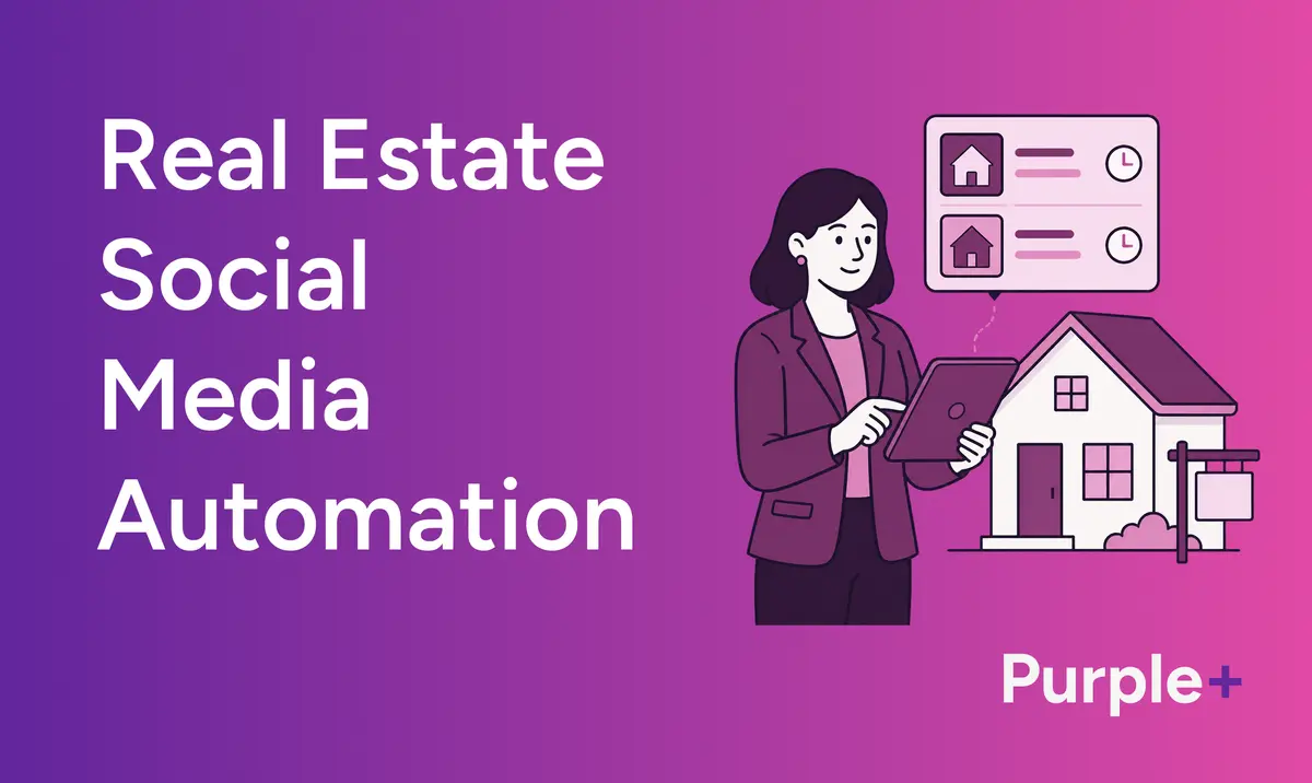 Real estate social media automation for property agents with Purple+