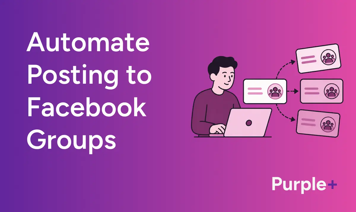 Automate Posting to Facebook Groups More Efficiently