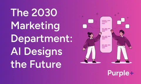 The 2030 Marketing Department: We Asked AI to Design One