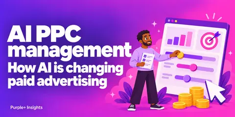 AI PPC Management: How AI Is Changing Paid Advertising
